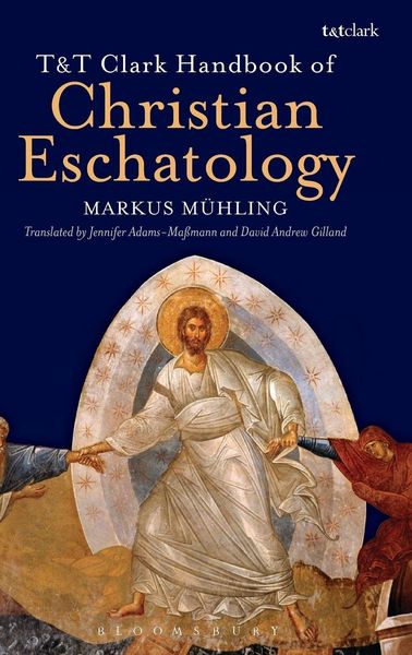 Produktbild: T&T Clark Handbook of Christian Eschatology
