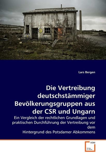 Bergen, L: Die Vertreibung deutschstämmiger Bevölkerungsgrup, Taschenbuch von Lars Bergen, VDM, 9783639063554