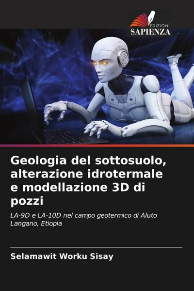 Produktbild: Geologia del sottosuolo, alterazione idrotermale e modellazione 3D di pozzi