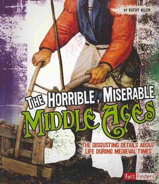 Produktbild: The Horrible, Miserable Middle Ages