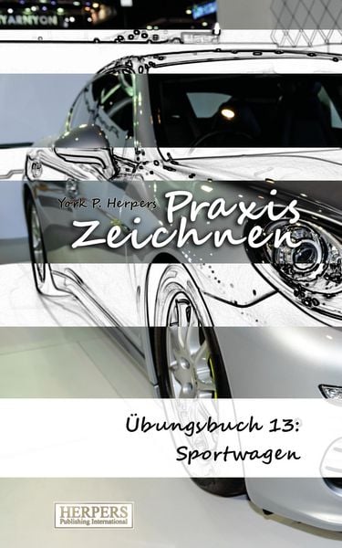 Produktbild: Praxis Zeichnen - &Uuml;bungsbuch 13: Sportwagen