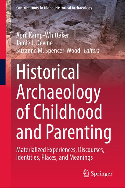 Produktbild: Historical Archaeology of Childhood and Parenting