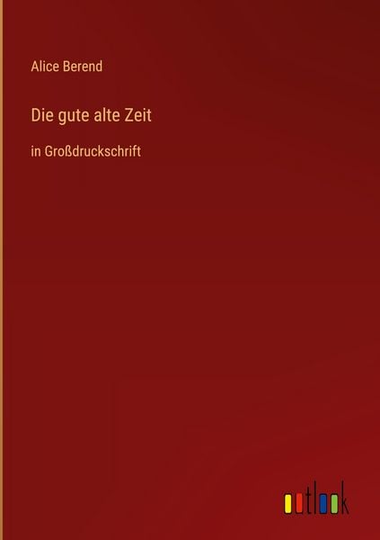 Produktbild: Die gute alte Zeit