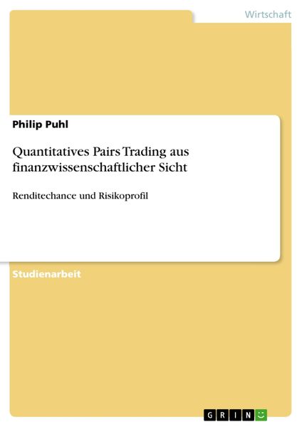 Produktbild: Quantitatives Pairs Trading aus finanzwissenschaftlicher Sicht