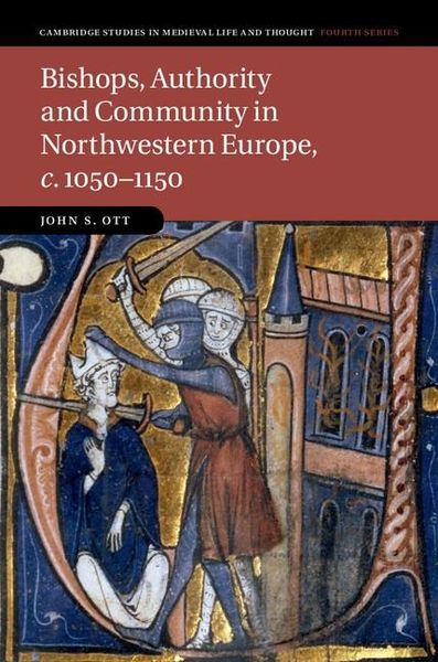 Produktbild: Bishops, Authority and Community in Northwestern Europe, c.1050-1150