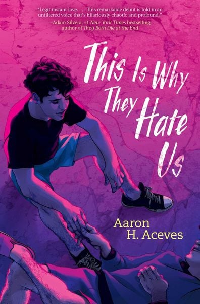 This Is Why They Hate Us by Aaron H. Aceves