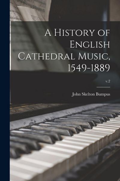 Produktbild: A History of English Cathedral Music, 1549-1889; v.2