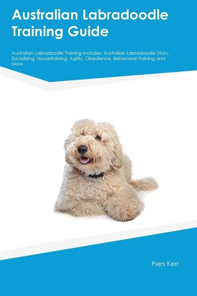 Produktbild: Australian Labradoodle Training Guide Australian Labradoodle Training Includes
