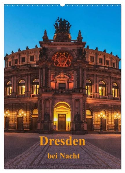Dresden bei Nacht (Wandkalender 2026 DIN A2 hoch), CALVENDO Monatskalender