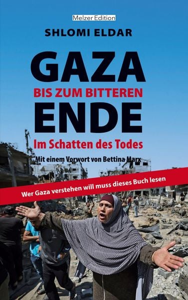 GAZA - bis zum bitteren Ende, Taschenbuch von Shlomi Eldar, BoD – Books on Demand, 9783759731425