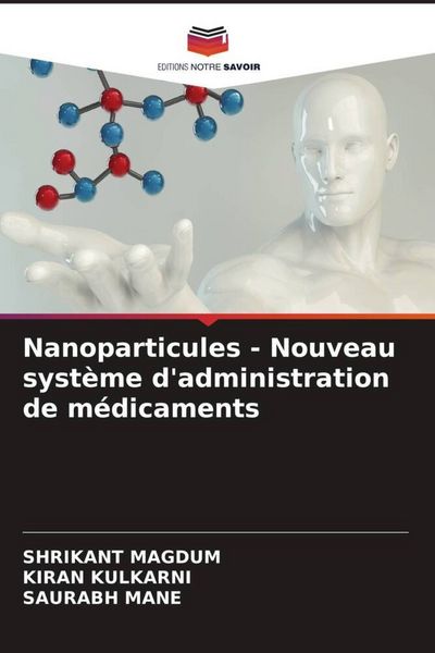 Produktbild: Nanoparticules - Nouveau syst&egrave;me d'administration de m&eacute;dicaments