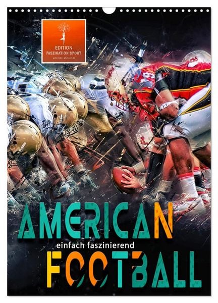 Produktbild: American Football - einfach faszinierend (Wandkalender 2026 DIN A3 hoch), CALVENDO Monatskalender