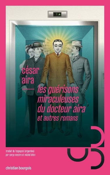 Produktbild: Les gu&eacute;risons miraculeuses du docteur Aira : et autres romans