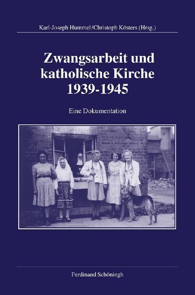 Produktbild: Zwangsarbeit und katholische Kirche 1939-1945