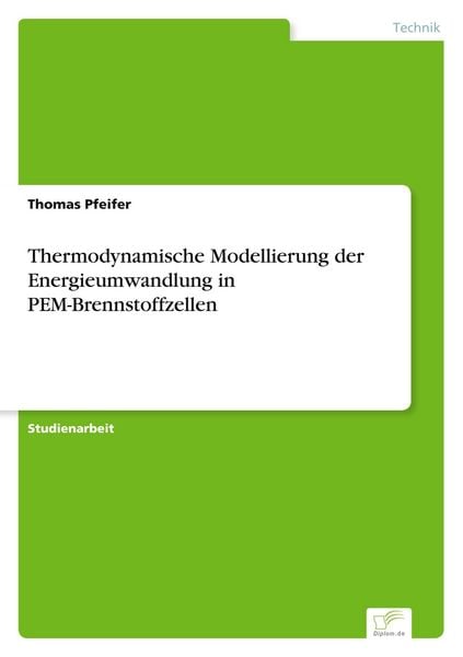Produktbild: Thermodynamische Modellierung der Energieumwandlung in PEM-Brennstoffzellen
