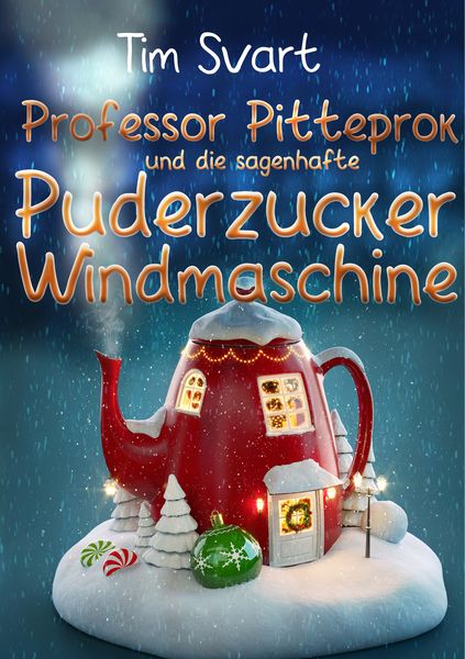 Produktbild: Professor Pitteprok und die sagenhafte Puderzuckerwindmaschine