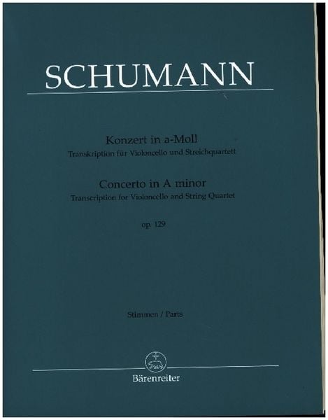 Produktbild: Konzert in a-Moll op. 129 (Transkription für Violoncello und Streichquartett)