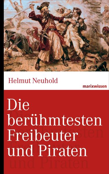 Produktbild: Die ber&uuml;hmtesten Freibeuter und Piraten