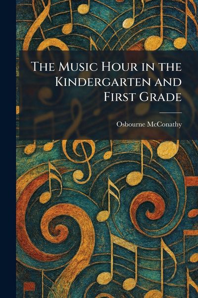 Produktbild: The Music Hour in the Kindergarten and First Grade