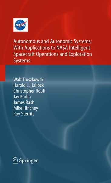Produktbild: Autonomous and Autonomic Systems: With Applications to NASA Intelligent Spacecraft Operations and Exploration Systems