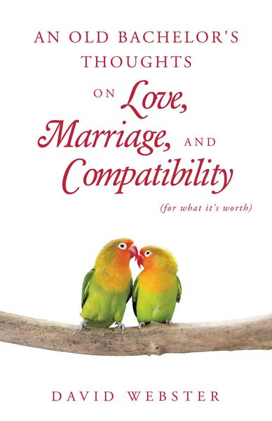 Produktbild: An Old Bachelor's Thoughts on Love, Marriage, and Compatibility