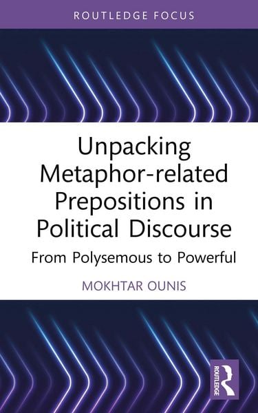 Produktbild: Unpacking Metaphor-related Prepositions in Political Discourse