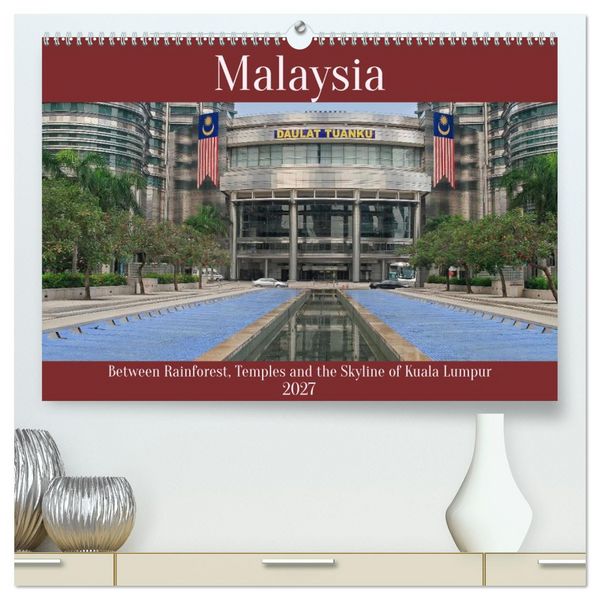 Produktbild: Malaysia &ndash; Between Rainforest, Temples and the Skyline of Kuala Lumpur (High Quality Premium Wall Calendar 2027 DIN A2 landscape),CALVENDO 12 Month Wall Calendar