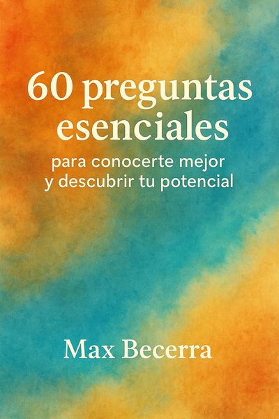 Produktbild: 60 preguntas esenciales para conocerte mejor y descubrir tu potencial (Desarrollo Personal, #4)