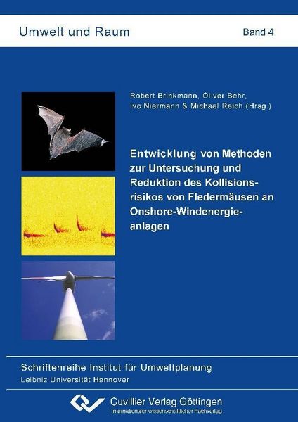 Produktbild: Entwicklung von Methoden zur Untersuchung und Reduktion des Kollisionsrisikos von Flederm&auml;usen an Onshore-Windenergieanlagen