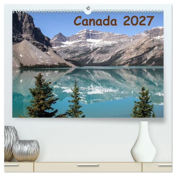 Produktbild: Canada 2027 (High Quality Premium Wall Calendar 2027 DIN A2 landscape),CALVENDO 12 Month Wall Calendar