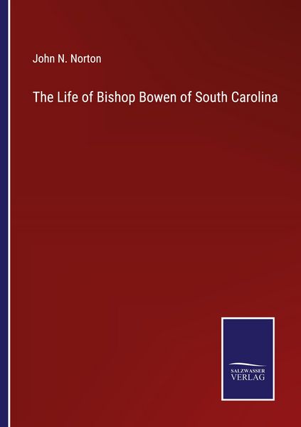 Produktbild: The Life of Bishop Bowen of South Carolina