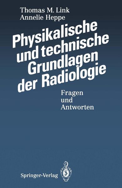 Produktbild: Physikalische und technische Grundlagen der Radiologie