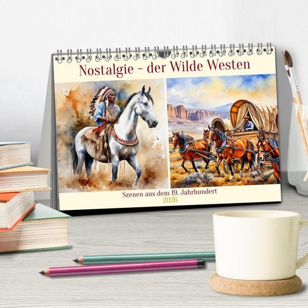 Produktbild: Nostalgie - der Wilde Westen (Tischkalender 2026 DIN A5 quer), CALVENDO Monatskalender