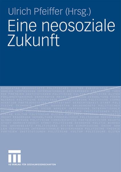 Eine neosoziale Zukunft, Taschenbuch von , VS Verlag für Sozialwissenschaften, 9783531170435