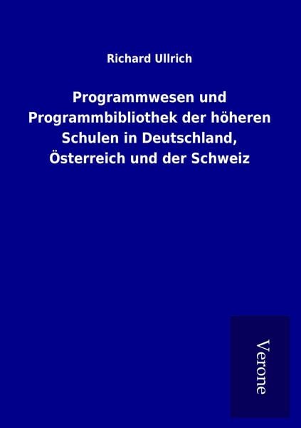 Produktbild: Programmwesen und Programmbibliothek der h&ouml;heren Schulen in Deutschland, &Ouml;sterreich und der Schweiz