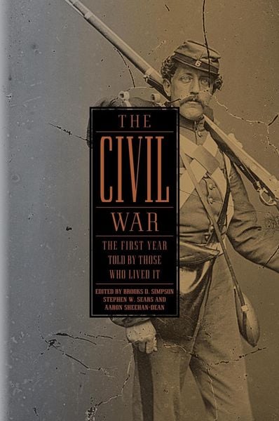 Produktbild: The Civil War: The First Year Told by Those Who Lived It (LOA #212)