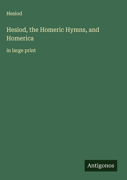 Produktbild: Hesiod, the Homeric Hymns, and Homerica