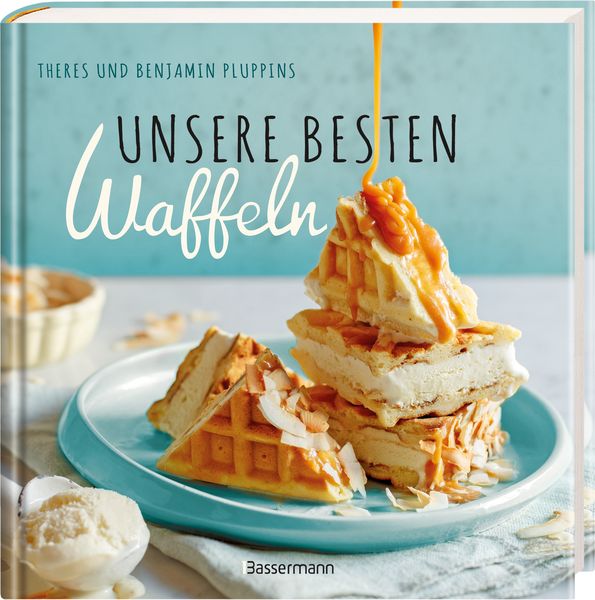Unsere besten Waffeln