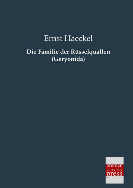 Produktbild: Die Familie der R&uuml;sselquallen (Geryonida)