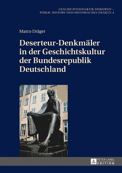 Produktbild: Deserteur-Denkm&auml;ler in der Geschichtskultur der Bundesrepublik Deutschland