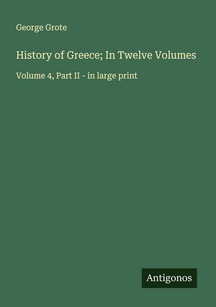 Produktbild: History of Greece; In Twelve Volumes