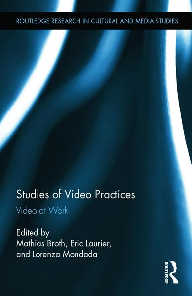 Studies of Video Practices: Video at Work
