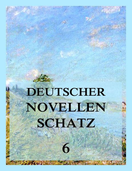 Produktbild: Deutscher Novellenschatz 6