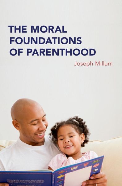 Produktbild: The Moral Foundations of Parenthood