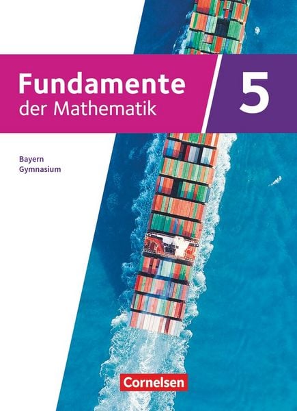 Fundamente der Mathematik - Bayern - 2023 - 5. Jahrgangsstufe, Gebundene Ausgabe von , Cornelsen Verlag, 978-3-06-040722-4