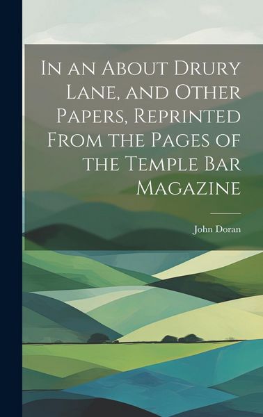 Produktbild: In an About Drury Lane, and Other Papers, Reprinted From the Pages of the Temple Bar Magazine
