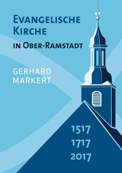 Evangelische Kirche in Ober-Ramstadt, Taschenbuch von Gerhard Markert, BoD – Books on Demand, 9783744844666