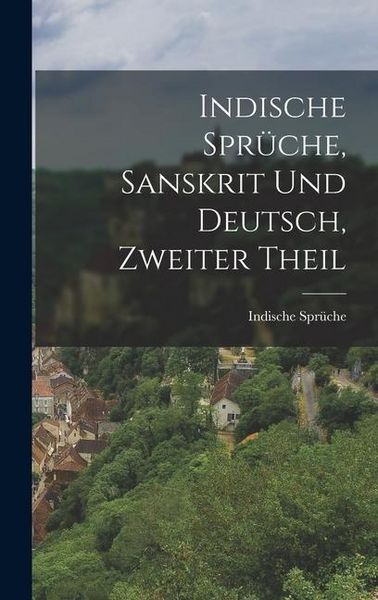 Produktbild: Indische Spr&uuml;che, Sanskrit und Deutsch, Zweiter Theil