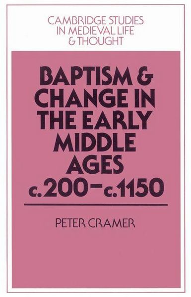 Produktbild: Baptism and Change in the Early Middle Ages, C.200 C.1150