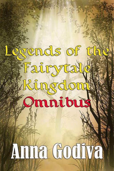Produktbild: Legends of the Fairytale Kingdom Omnibus (Retold Fairy Tales)